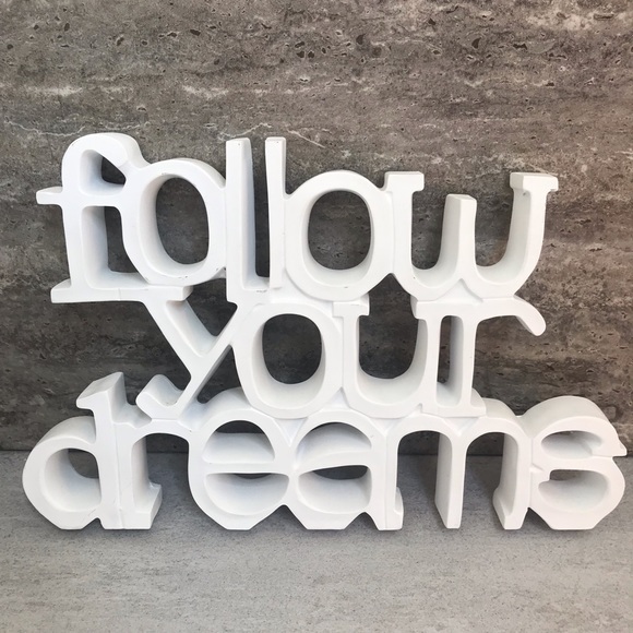 hobby lobby Other - Follow your Dreams White Desk Decor